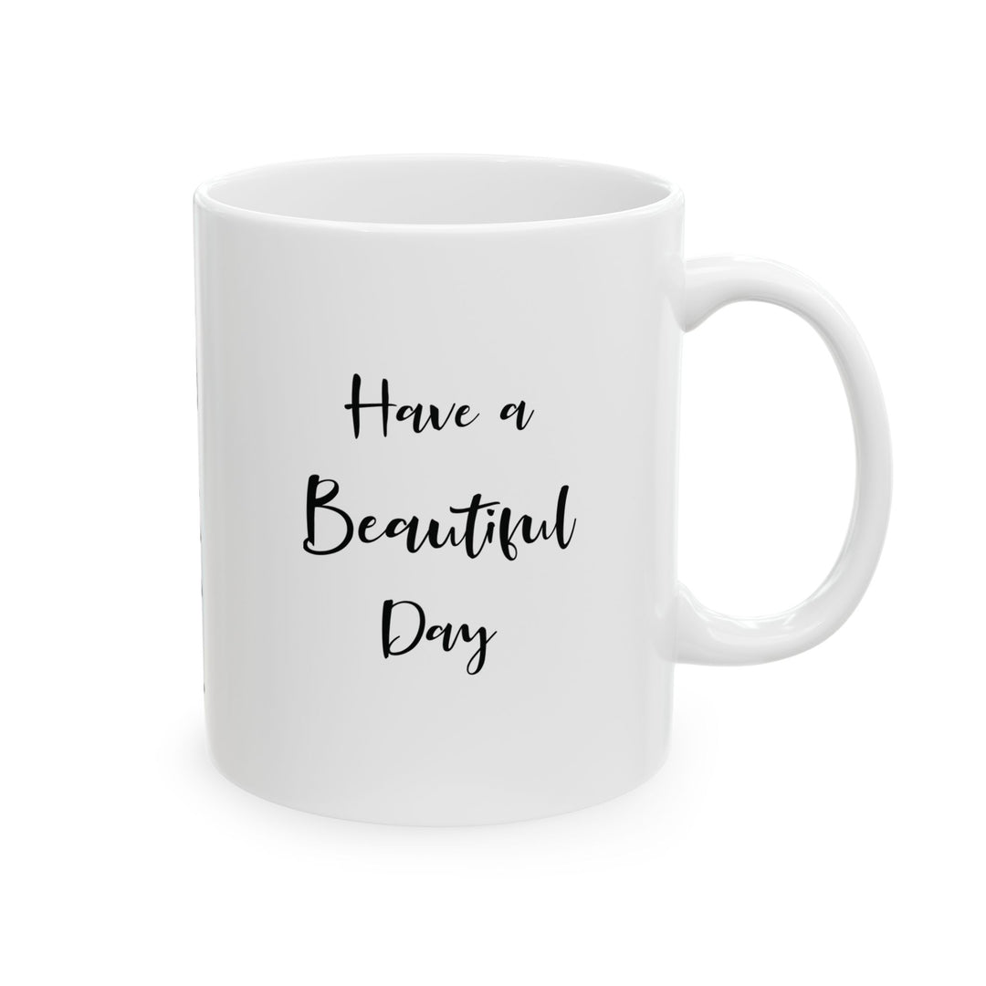 Have a Beautiful Day with Single Daisy Ceramic Mug Design