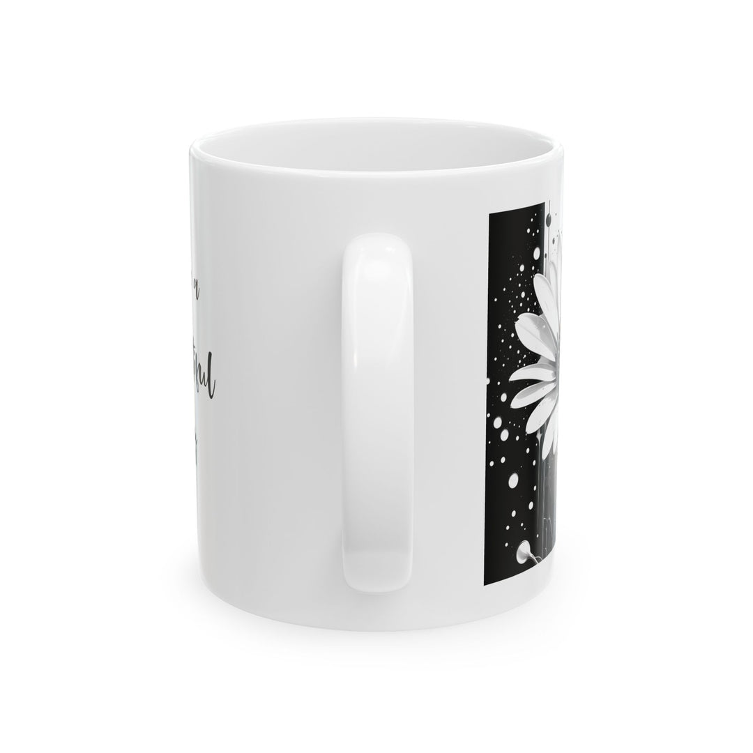 Have a Beautiful Day with Single Daisy Ceramic Mug Design