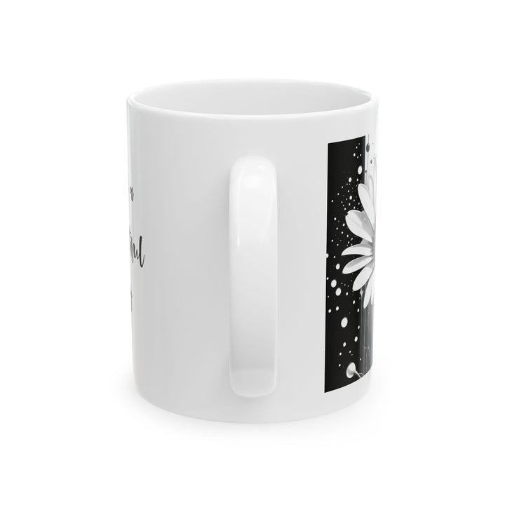 Have a Beautiful Day with Single Daisy Ceramic Mug Design